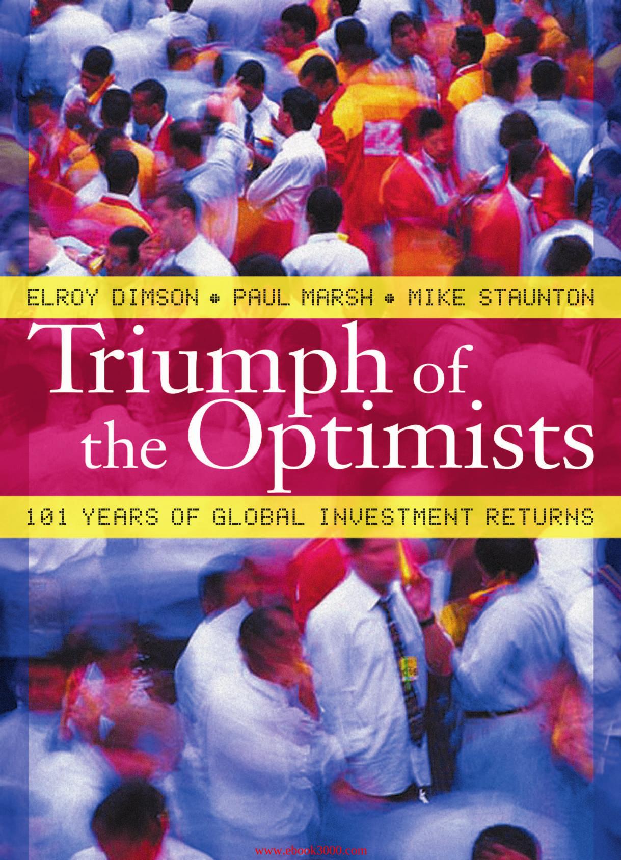 Triumph of the Optimists: 101 Years of Global Investment Returns by Unknow