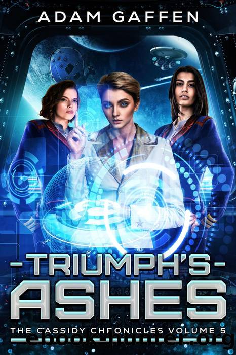 Triumph's Ashes (The Cassidy Chronicles Volume 5) by Adam Gaffen