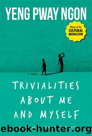 Trivialities About Me and Myself by Yeng Pway Ngon