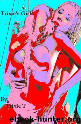 Trixie's Girls by Trixie T