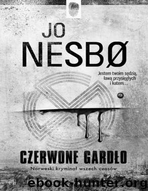 Trlylogia z Oslo #1 Czerwone gardlo by JO NESBO