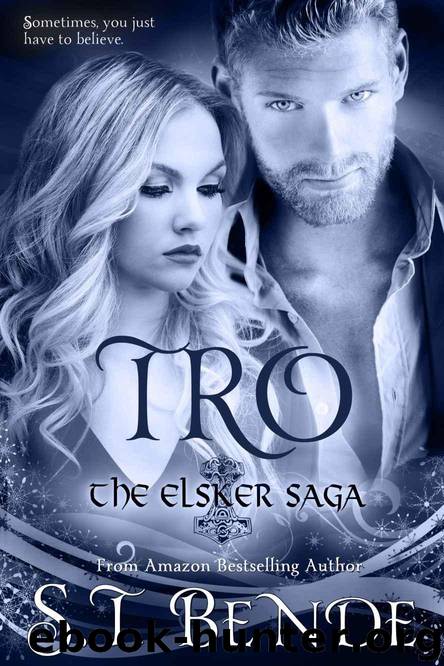 Tro (Elsker Saga Book 3) by S.T. Bende