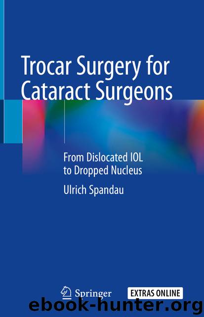 Trocar Surgery for Cataract Surgeons by Ulrich Spandau