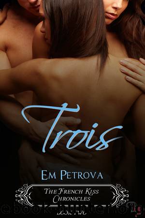 Trois by Em Petrova