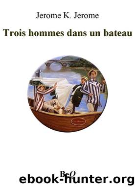 Trois hommes dans un bateau by Jerome K. Jerome