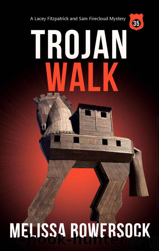Trojan Walk (A Lacey Fitzpatrick and Sam Firecloud Mystery Book 35) by Bowersock Melissa