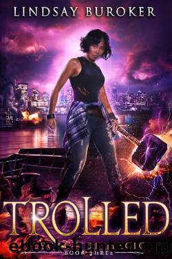 Trolled: An Urban Fantasy Adventure (Legacy of Magic Book 3) by Lindsay Buroker