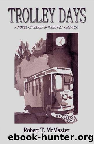 Trolley Days by Robert T. McMaster