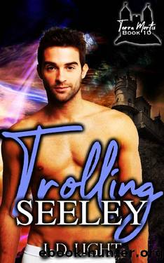 Trolling Seeley: Terra Mortis Book 10 by J. D. Light
