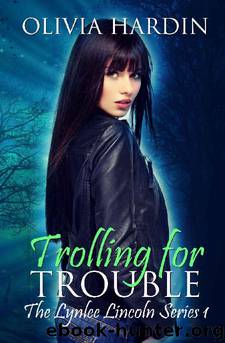 Trolling for Trouble (The Lynlee Lincoln Series Book 1) by Olivia Hardin