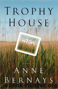 Trophy House by Anne Bernays