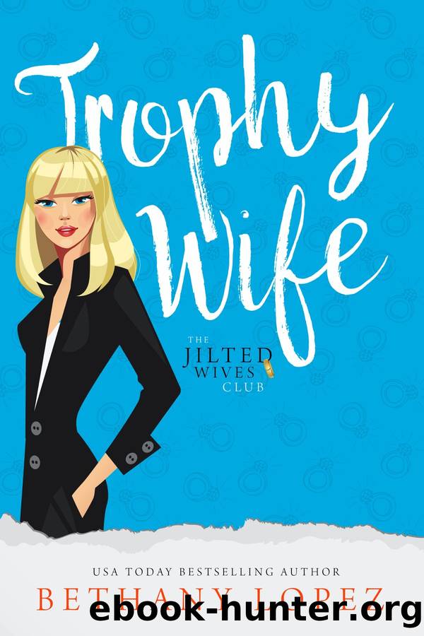 Trophy Wife by Bethany Lopez