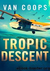 Tropic Descent by Nate Van Coops