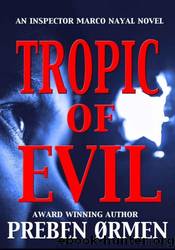 Tropic of Evil by Preben Ormen