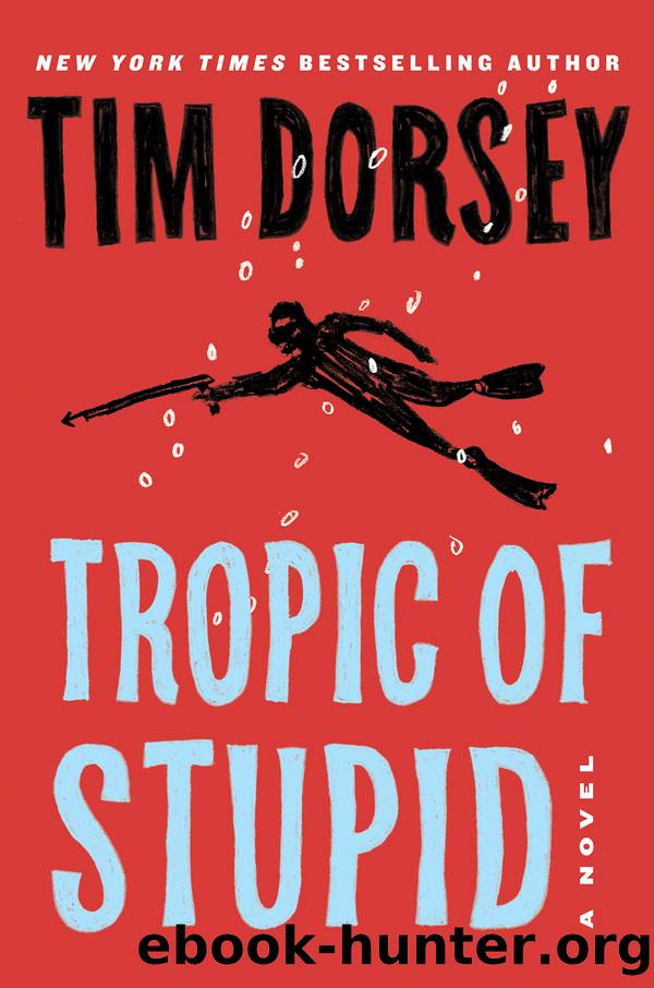 Tropic of Stupid by Tim Dorsey