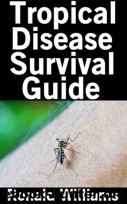 Tropical Disease Survival Guide by Williams Ronald