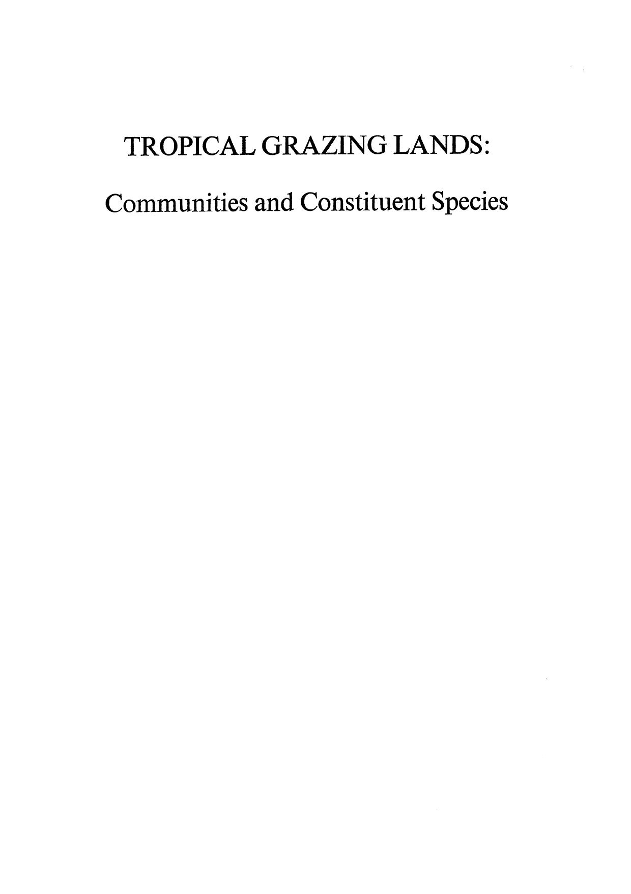 Tropical Grazing Lands: Communities and Constituent Species by Robert Orr Whyte (auth.)