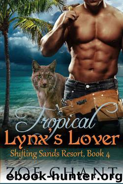 Tropical Lynx's Lover (Shifting Sands Resort Book 4) by Zoe Chant
