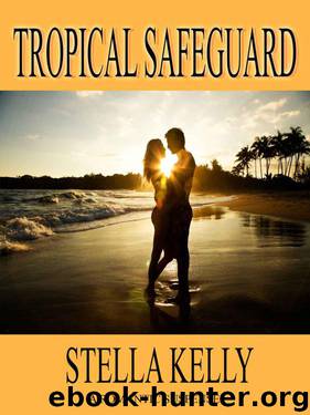 Tropical Safeguard (Men Of The Secret Service) by Kelly Stella