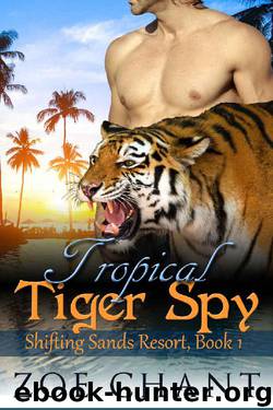 Tropical Tiger Spy: BBW Tiger Shifter Paranormal Romance (Shifting Sands Resort Book 1) by Zoe Chant