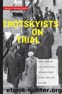 Trotskyists on Trial by Donna T. Haverty-Stacke