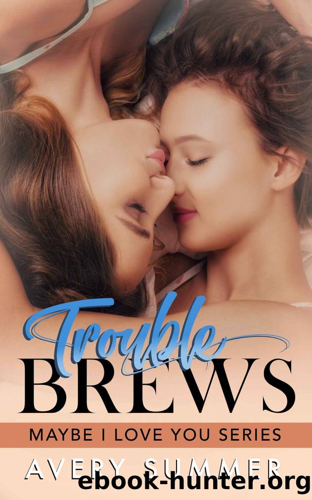 Trouble Brews by Avery Summer