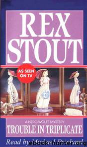 Trouble In Triplicate by Stout Rex