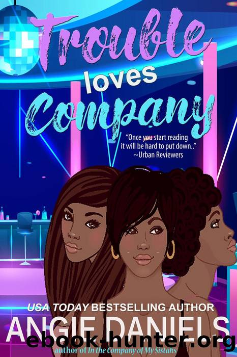 Trouble Loves Company by Angie Daniels