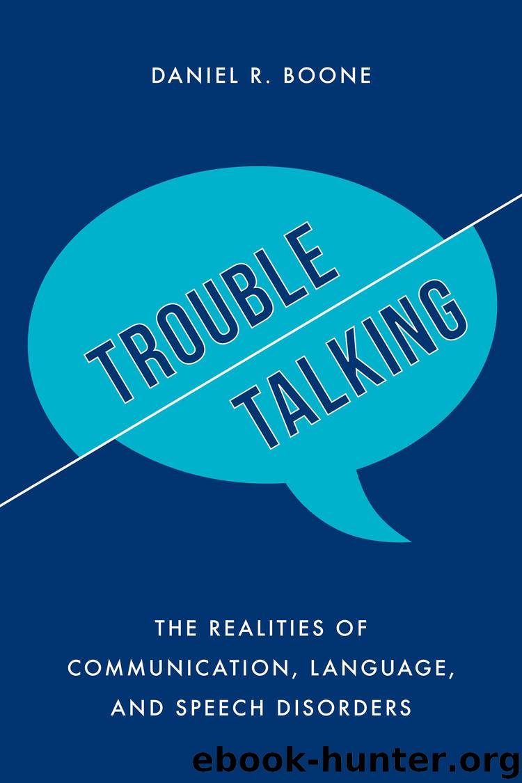 Trouble Talking by Daniel R. Boone