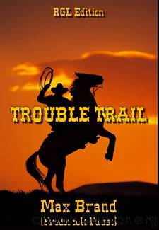 Trouble Trail by Max Brand