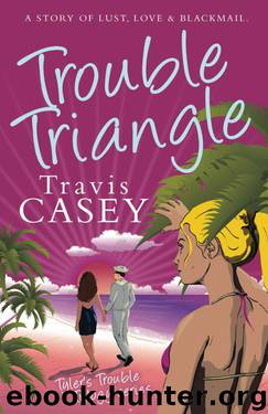 Trouble Triangle (Tyler's Trouble Trilogy) by Casey Travis