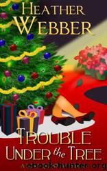 Trouble Under the Tree by Heather Webber