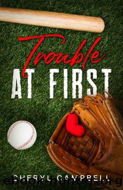 Trouble at First by Cheryl S. Campbell