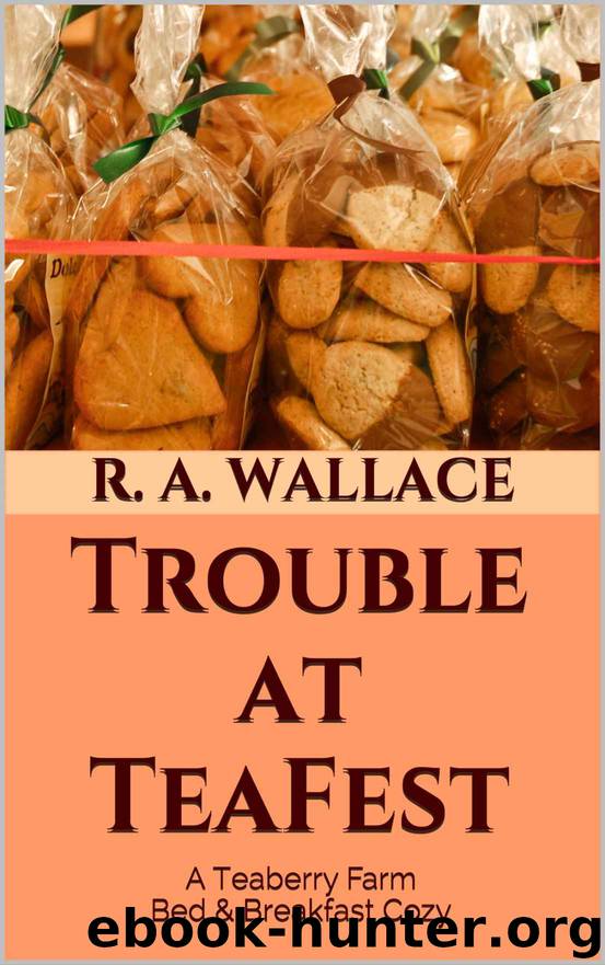 Trouble at TeaFest by R A Wallace