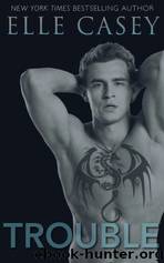 Trouble by Elle Casey