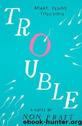 Trouble by Non Pratt