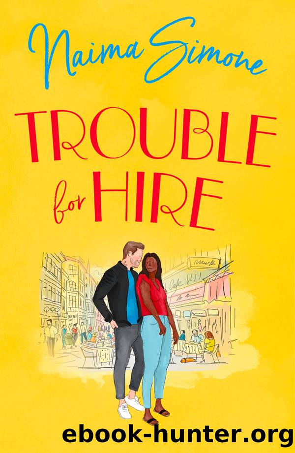 Trouble for Hire by Naima Simone