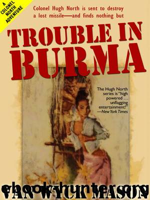 Trouble in Burma by Van Wyck Mason