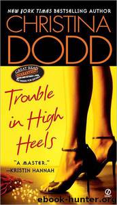 Trouble in High Heels by Christina Dodd