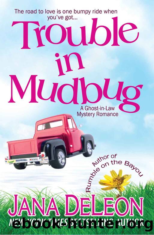 Trouble in Mudbug (Ghost-in-Law MysteryRomance Book 1) by Jana DeLeon