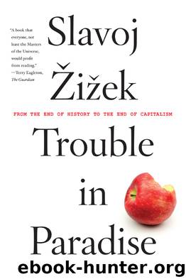 Trouble in Paradise by Slavoj Zizek