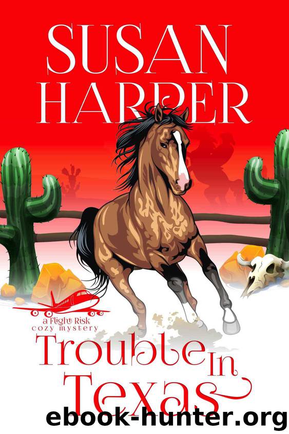 Trouble in Texas_A Flight Risk Cozy Mystery by Susan Harper