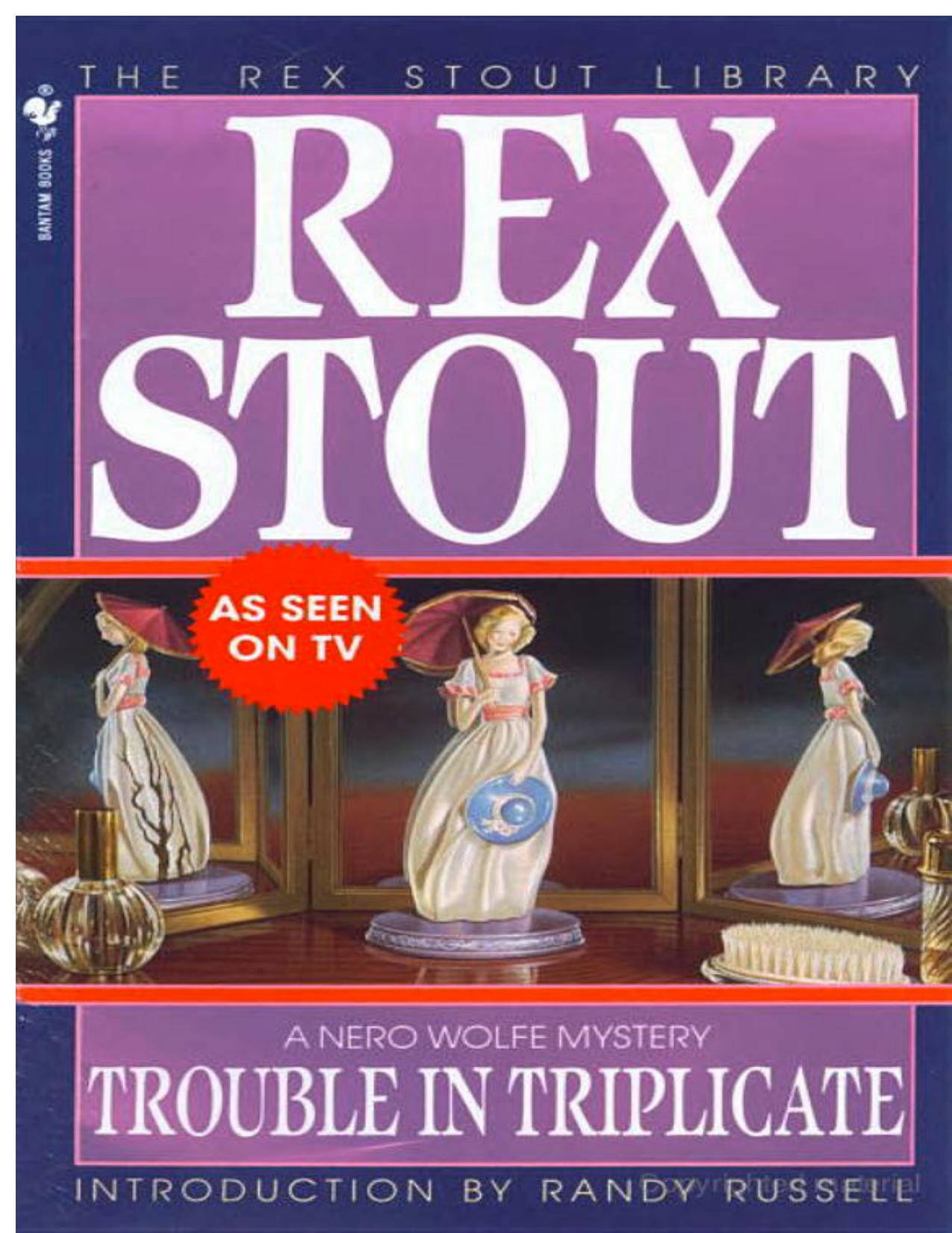 Trouble in Triplicate by Rex Stout
