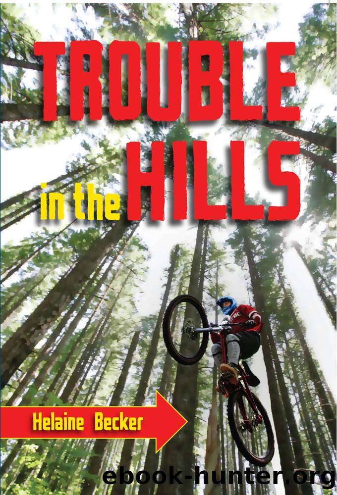 Trouble in the Hills by Helaine Becker