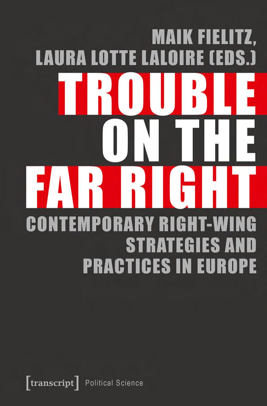 Trouble on the Far Right - Contemporary Right-Wing Strategies and Practices in Europe by Maik Fielitz & Laura Lotte Laloire (eds.)