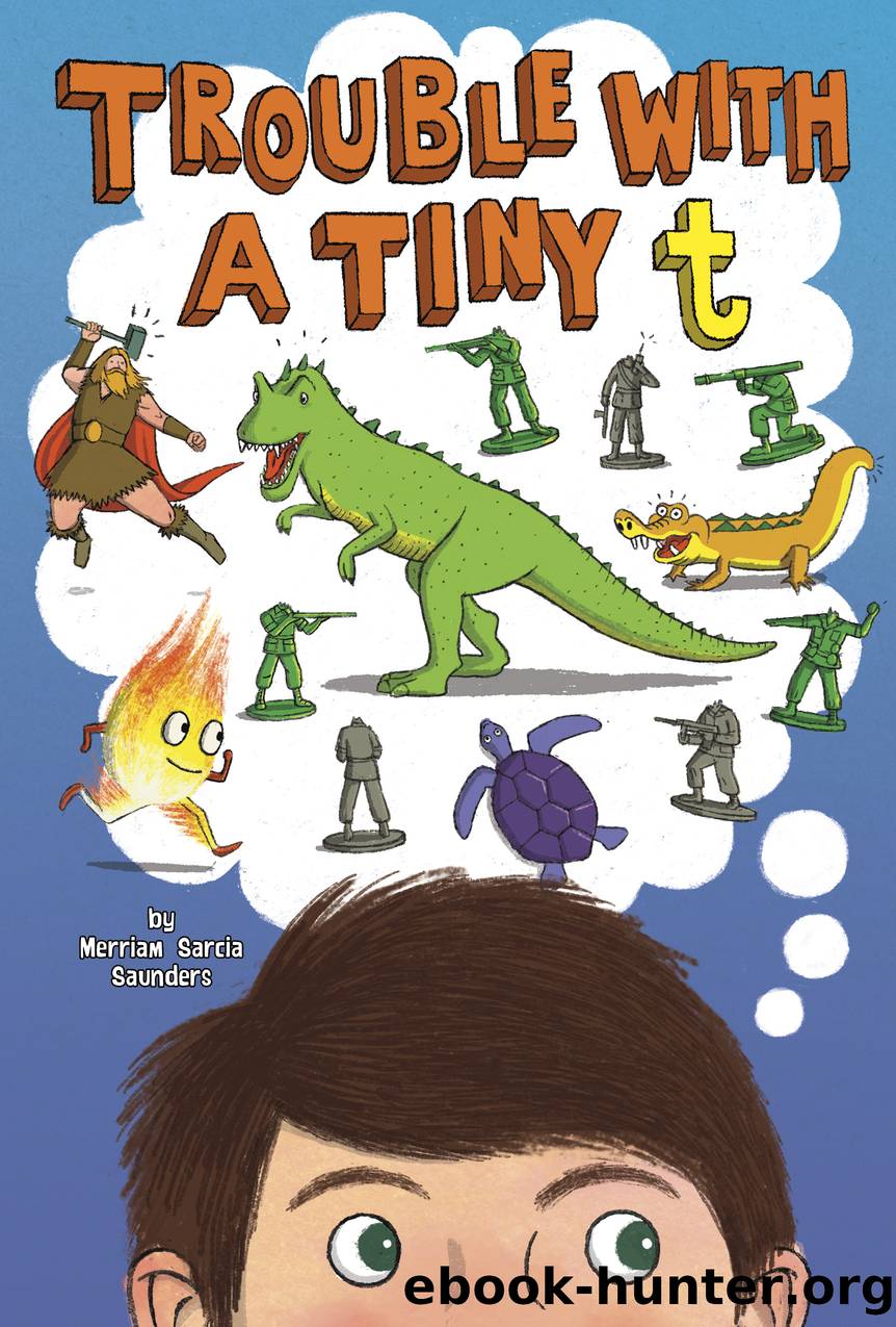 Trouble with a Tiny t by Merriam Sarcia Saunders