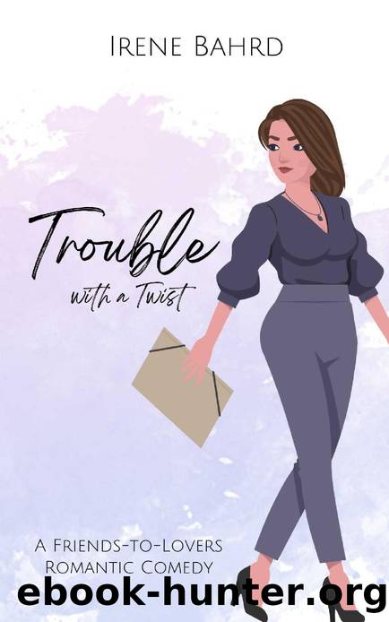 Trouble with a Twist: A Friends-to-Lovers Romantic Comedy (Top Shelf Romances Book 4) by Irene Bahrd
