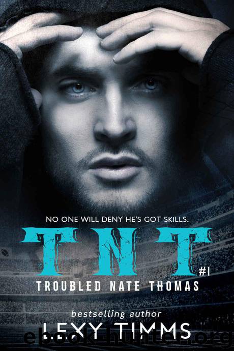 Troubled Nate Thomas: Hot Steamy Sport Romance (T.N.T. Series Book 1) by Timms Lexy