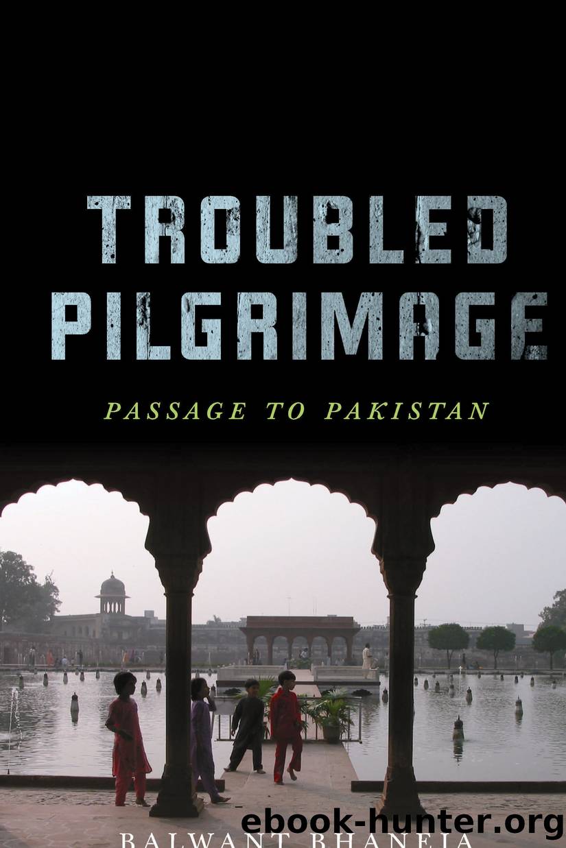 Troubled Pilgrimage by Balwant Bhaneja