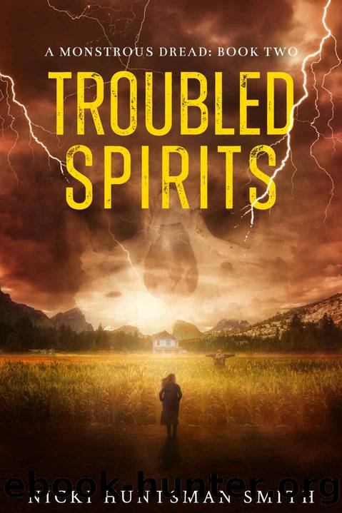 Troubled Spirits: A SupernaturalHorror Thriller Series (A Monstrous Dread Book 2) by Nicki Huntsman Smith